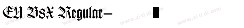 EU B8X Regular字体转换